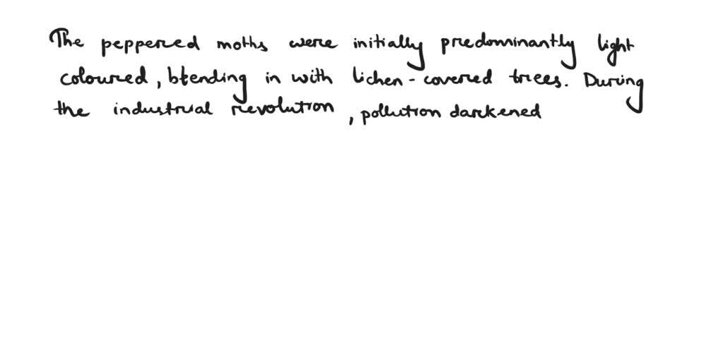 SOLVED the story of peppered moths (Biston betularia), the industrial revolution and the shift