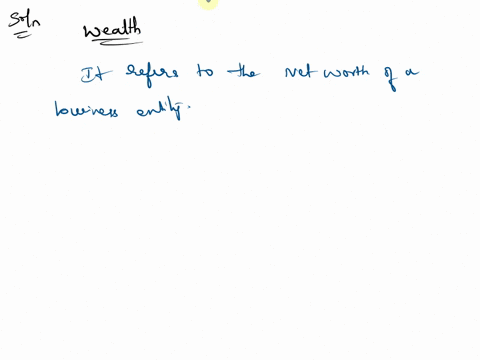 how-do-you-calculate-the-total-wealth-of-the-company-according-to-a-balance-sheet-what-are-some-other-accounting-terms-for-wealth-in-connection-with-corporate-entities-for-example-retained-e-35042