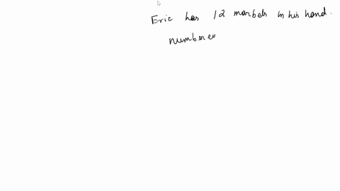 lucas-has-12-marbles-as-shown-the-diagram-below-each-marble-is-marble-is-labeled-with-either-blue-or-white-number-between-addition-each-and-of-the-marbles-at-random-determine-the-followlng-p-39582