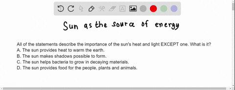 1-all-of-the-statements-describe-the-importance-of-the-suns-heat-and-light-except-one-what-is-it-a-the-sun-provides-heat-to-warm-the-earth-b-the-sun-makes-shadows-possible-to-form-c-the-sun-81808