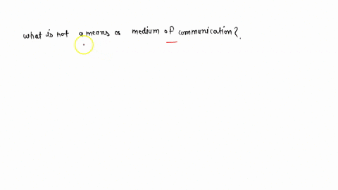 what-is-not-a-means-or-medium-of-communication-31173