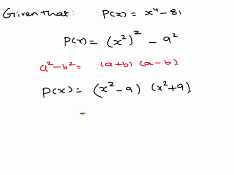 rewrite-each-polynomial-as-a-product-of-linear-factors-and-find-the-zeroes-of-the-polynomial-pxx4-81-51114