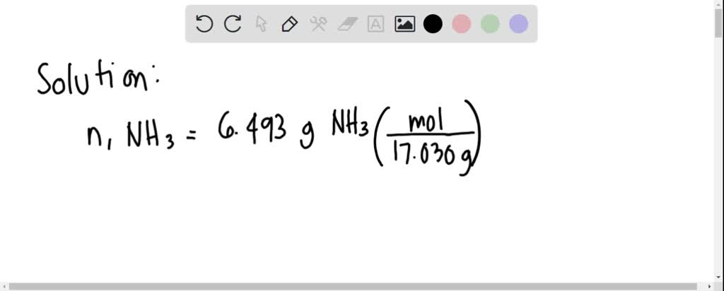 SOLVED: Calculate the moles of ammonia present in a 6.493 g sample of ...