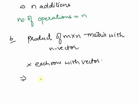 how-many-operations-additions-subtractions-multiplications-and-divi-sions-are-required-to-a-compute-the-sum-of-two-n-vectors-b-compute-the-product-of-an-m-by-n-matrix-with-an-n-vector-c-solv-33322