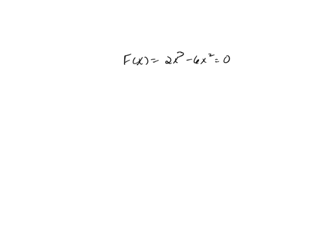 fx-2x3-6x2-where-is-a-test-point-in-the-last-interval-located-in-relation-to-the-x-axis-2