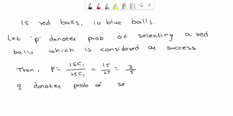 suppose-that-an-urn-contains-15-red-balls-and-10-blue-balls-and-suppose-that-eight-balls-are-to-be-selected-at-random-from-the-urn-with-replacement-let-x-denote-the-number-of-red-balls-that-23466