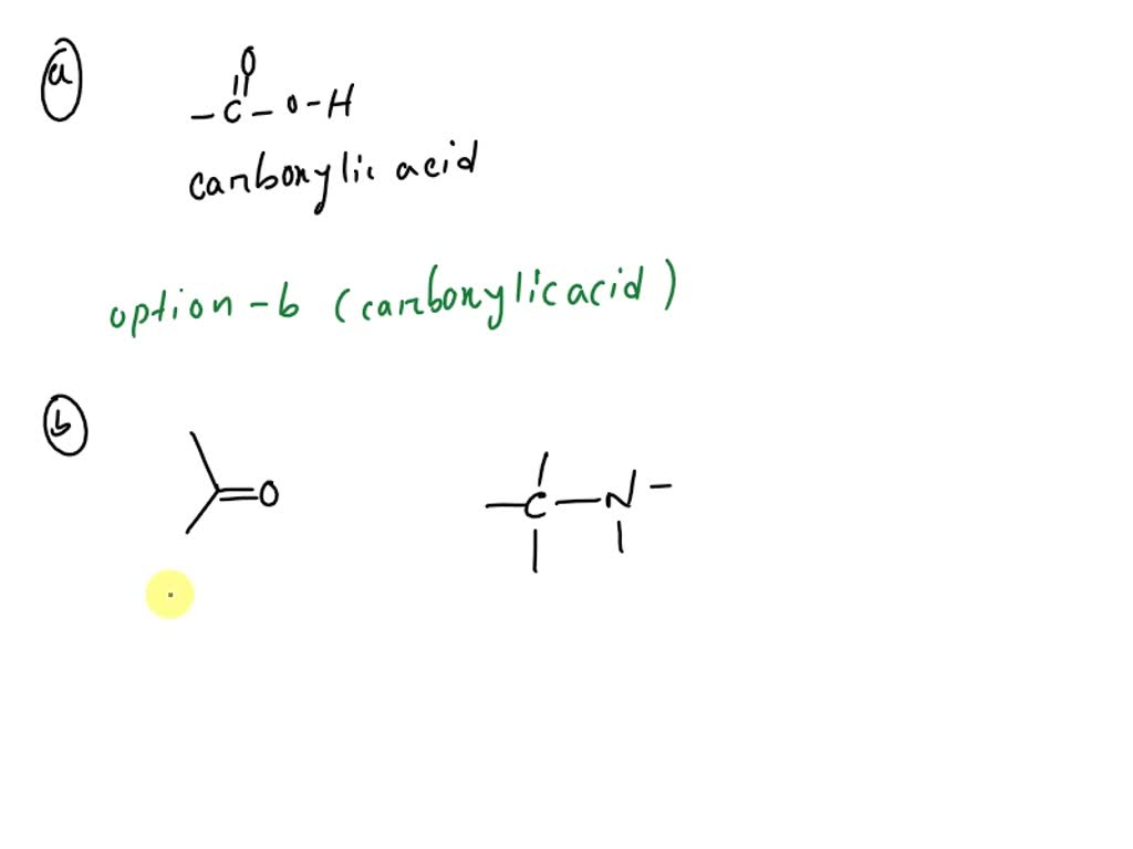 SOLVED: The functional group shown below is found in what type of ...