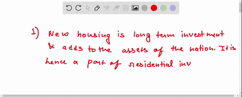 why-do-you-think-households-purchases-of-new-housing-are-included-in-the-investment-component-of-gdp-38177