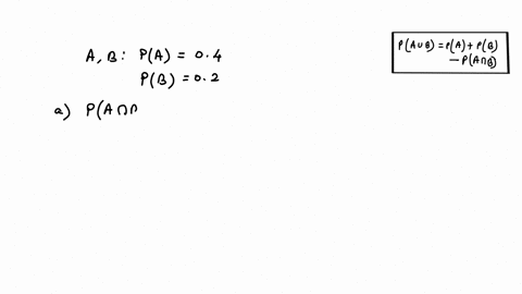 suppose-that-pa4-and-pb2-if-events-a-and-b-are-independent-find-these-probabilities-a-pa-cap-b-b-pa-20322