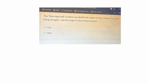 the-row-input-cell-is-where-you-identify-the-single-cell-that-contains-the-values-being-changed-not-the-range-of-values-being-changed-true-false