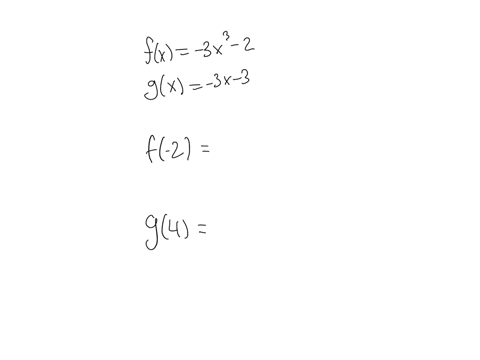 the-functions-f-and-g-are-defined-as-follows-fx-3x3-2-gx-3x-3-find-f-2-and-g4-simplify-your-answers-as-much-as-possible