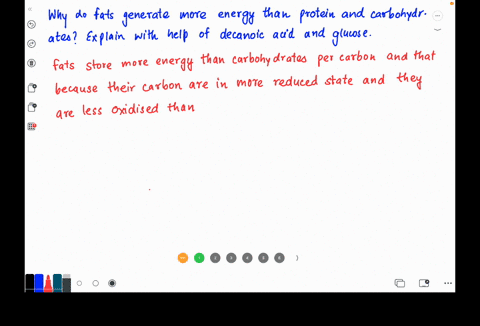 why-do-fats-generate-more-energy-than-carbohydrates-or-proteins-to-prove-this-compare-energy-yields-from-glucose-and-decanoic-acid-complete-oxidation-show-your-results-with-calculations-53904
