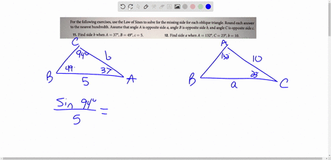 for-the-following-exercises-use-the-law-of-sines-to-solve-for-the-missing-side-for-each-oblique-triangle-round-each-answer-to-the-nearest-hundredth_-assume-that-angle-a-is-opposite-side-4-an-33538