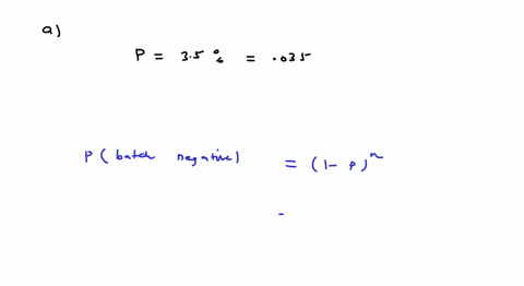 the-positivity-rate-in-a-certain-group-is-35-determine-the-probability-that-a-batch-will-test-negative-if-the-batch-size-is-a-batch-size-8-b-batch-size-15-99938