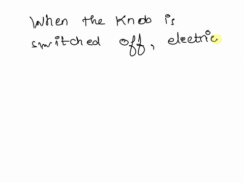 5-when-the-knob-is-switched-off-electricity-does-not-flow-so-the-circuit-is-77698