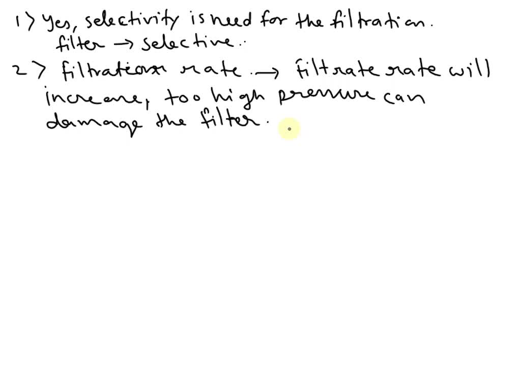 SOLVED Is selectivity needed for filtration to occur? Why or why not