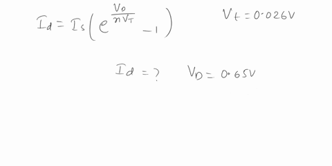 we-have-a-junction-diode-that-has-id-02-ma-for-vd-06-v-assume-that-n-2-and-vt-0026-v-use-the-shockley-equation-to-compute-the-diode-current-at-vd-065-v-and-at-vd-070-v-90425