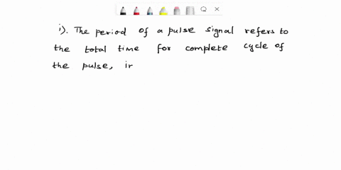 1-explain-the-difference-between-the-period-and-the-pulse-width-of-a-pulse-signal-define-pulse-repetition-rate-3-a-pulse-signal-has-a-40-duty-cycle-and-a-pulse-width-of-10-s-calculate-the-re-60666