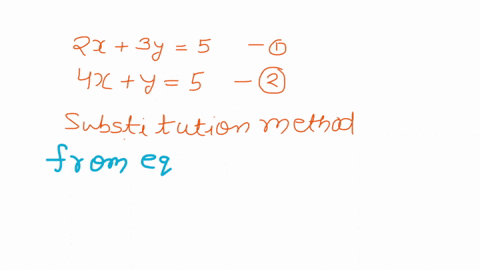 solve-the-following-system-of-equations-using-the-method-of-substitution-2x-3y-5-4x-y-5-52683
