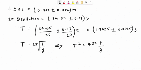 a-pendulum-with-a-length-of-l-0712-0002-m-is-set-to-oscillate-with-a-small-amplitude-the-time-of-20-periods-is-measured-as-3405-013-s-calculate-t-and-t-correctly-round-off-the-result-for-t-a-01166