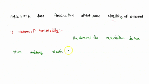 explain-the-explain-any-two-factors-that-affect-price-elasticity-of-demand-86896