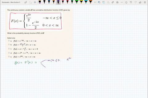 the-continuous-random-variable-x-has-cumulative-distribution-function-cdf-given-by-21-r-0-fa-2-e21-0-x-0-2-what-is-the-probability-density-function-pdf-of-x-select-one-flz-e-l-00-i-00-flz-24-35534