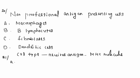 question-20-which-of-these-are-non-professional-antigen-presenting-cells-macrophages-b-b-lymphocytes_-fibroblasts-d-dendritic-cells-question-21-name-the-cell-type-which-receives-antigens-pre-56046