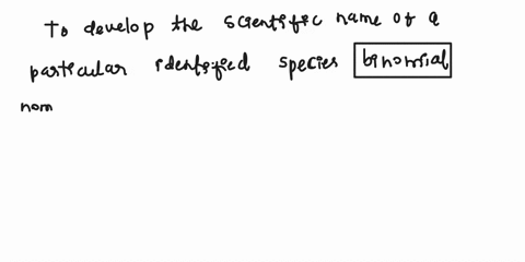 using-binomial-nomenclature-how-would-you-develop-the-scientific-name-for-a-particular-identified-species-97186