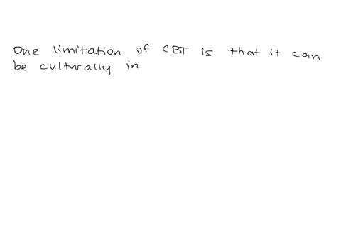 one-of-the-limitations-of-cognitive-behavior-therapy-is-that-athe-empirical-quantitative-research-is-inadequate-to-support-its-effectiveness-bit-requires-counselors-to-challenge-a-clients-be-77906