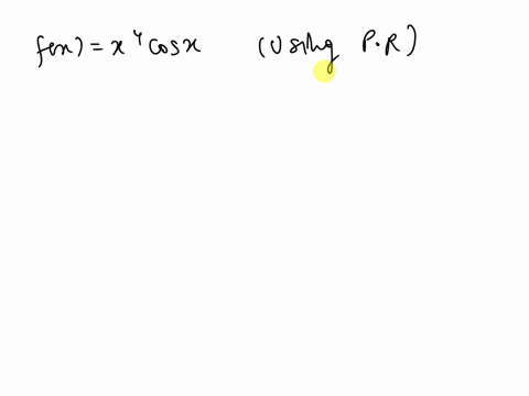 use-the-product-rule-to-differentiate-the-function-fx-x-cosx-step-to-use-the-product-rule-write-the-given-function-as-the-product-of-two-functions-fx-gxhx-where-gx-and-hx-cos-55297