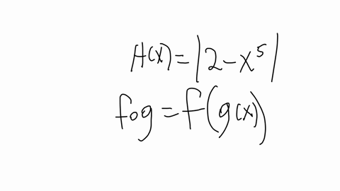 express-the-function-h-in-the-form-f-g-enter-your-answers-as-a-comma-separated-list-use-non-identity-functions-for-fx-and-gx-hx-2-x5-59762