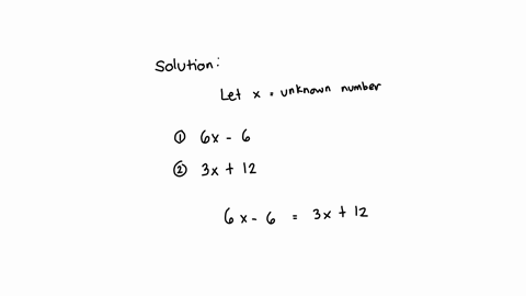 if-6-times-a-number-is-decreased-by-6-the-result-is-the-same-as-when-3-times-the-number-is-increased-by-12find-the-number