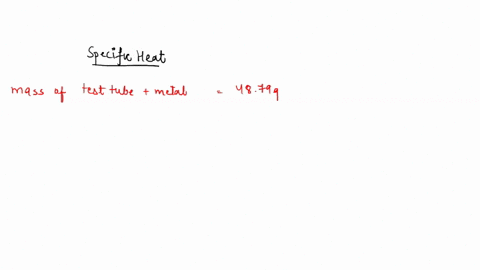 name-section-experiment-14-data-and-calculations-heat-effects-and-calorimetry-specilic-heat-ri-kt-soppeied-test-tutx-plus-mclal-4879-312-mass-0f-lest-ln-ain-soppr-mnte-annclc-4s0e-masiofaler-97933