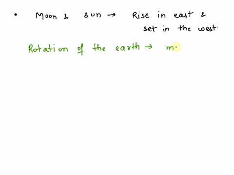 when-standing-on-the-earth-the-moon-and-sun-appear-to-rise-in-the-east-and-set-in-the-west-what-is-responsible-for-this-apparent-movement-of-the-sun-and-moon-43619