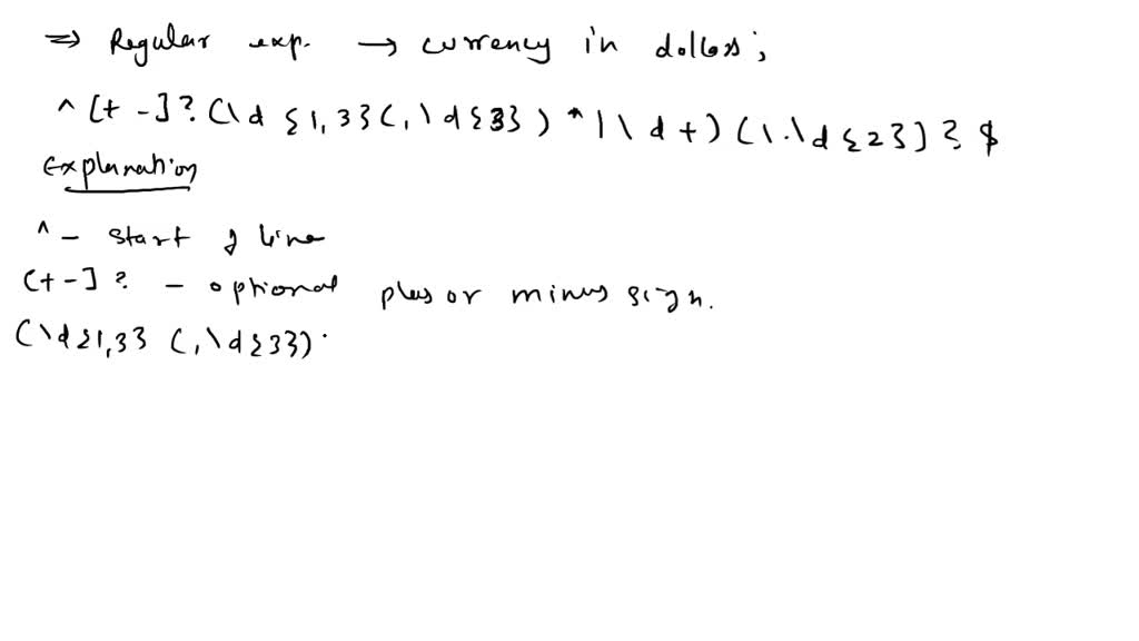 SOLVED: Construct a regular expression to recognize currency in dollars ...