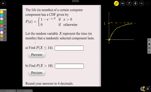 the-life-in-months-of-a-certain-computer-component-has-a-cdf-given-by-1-e-6-if-x-0-fx-0-if-otherwise-let-the-random-variable-x-represent-the-time-in-months-that-a-randomly-selected-component-08354