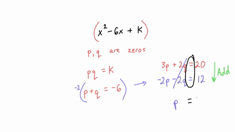 if-p-q-are-zeroes-of-x2-6x-k-what-is-the-value-of-k-if-3p-2q20-42915