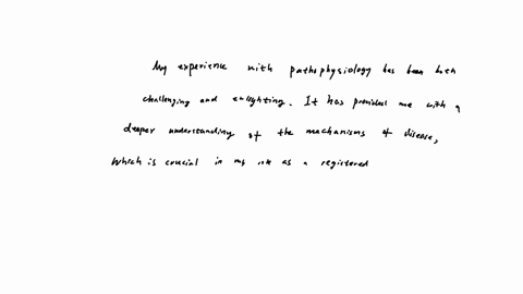 briefly-reflect-on-your-pathophysiology-experience-and-address-the-following-questions-how-will-the-knowledge-of-pathophysiology-play-into-your-career-role-as-a-registered-nurse-what-aspect-of-pathoph