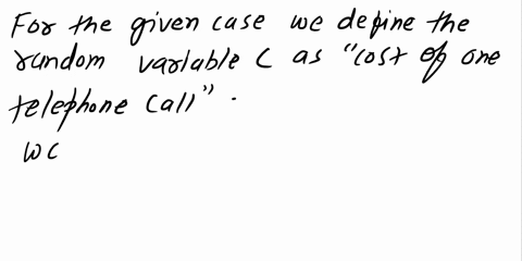 q1-voice-calls-cost-20-cents-each-and-data-calls-cost-30-cents-each-c-is-the-cost-of-one-telephone-call-the-probability-that-a-call-is-a-voice-call-is-06-the-probability-of-a-data-call-is-04-77613