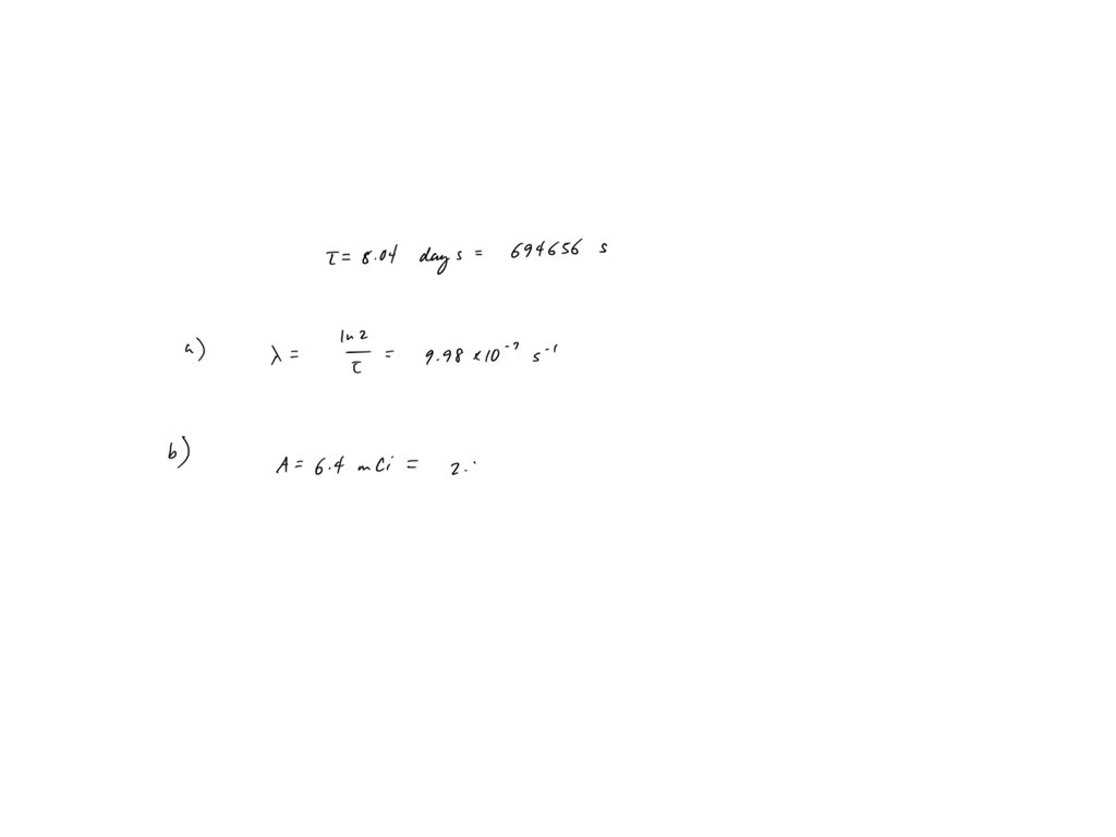 7-the-half-life-of-131i-is-8-04-days-a-calculate-the-decay-constant