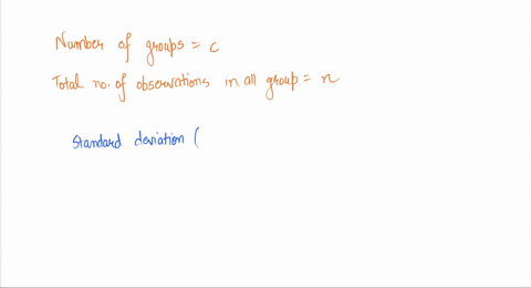in-a-completely-randomized-one-way-analysis-of-variance-problem-with-c-groups-and-a-total-of-n-observations-in-all-groups-the-variance-between-groups-is-equal-to-a-total-sum-of-squares-sum-o-99162