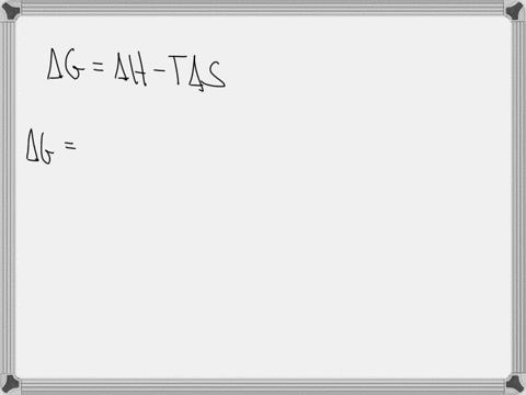 calculate-g-using-the-gibbs-free-energy-equation-state-whether-or-not-the-reaction-will-be-spontaneous2-no2-n2o4h-572-kj-s-1759-j-k-29854