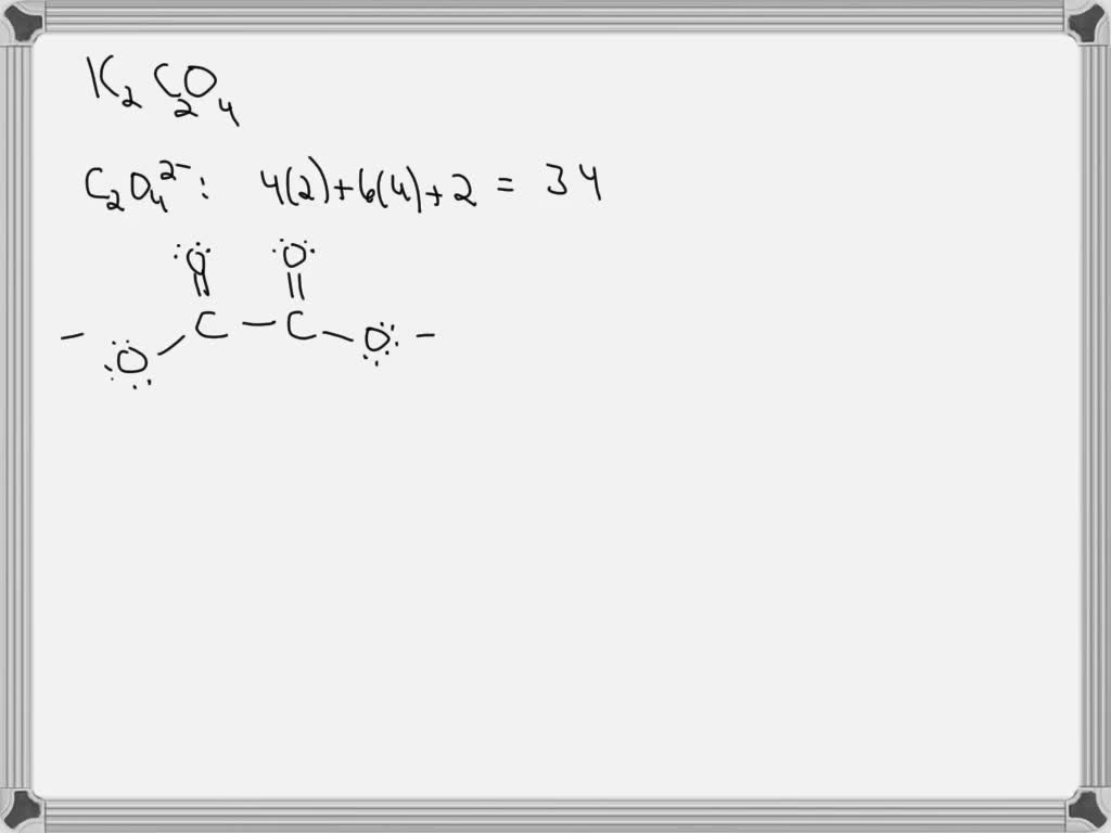 SOLVED: K2C2O4 is potassium oxalate. Draw the structure of potassium ...