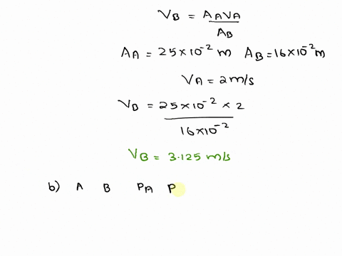 water-flows-in-the-horizontal-pipe-shown-in-the-figure-at-pomi-the-cross-sectional-area-cmn-and-the-speed-of-the-water-is-00-ms-point-b-the-cross-sectional-area-is-160-cm-the-fluid-in-the-ma-80517
