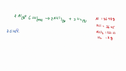 2als-6hclaq-2alcl3s-3h2g-molar-mass-al2698-gmol-molar-mass-hcl-3645-molar-mass-alcl3-13333-gmol-molar-mass-h2-200gmol-if-25-grams-of-hydrochloric-acid-completely-react-to-form-aluminum-chlor-57867