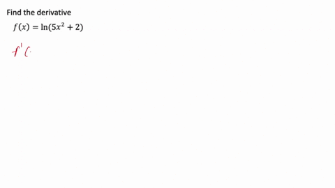 2-find-the-derivative-of-each-function-a-fx-in5x2-2-b-gx-exa_5-c-hx-x3-inx5-x2-e3x-d-fx-80555