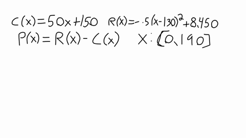 for-a-certain-company-the-cost-function-for-producing-x-items-is-cx50x150-and-the-revenue-function-for-selling-x-items-is-rx05x13028450-the-maximum-capacity-of-the-company-is-190-items-the-p-90084