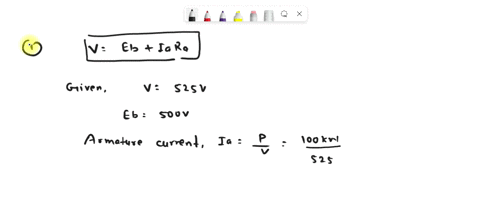 q-the-resistance-of-field-circuit-of-a-shunt-excited-dc-generator-is-200-ohmwhen-the-output-of-the-generator-is-100kw-the-terminal-voltage-is-500v-and-the-generator-emf-525-v-calculate-i-the-16428