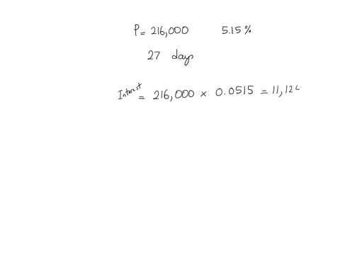 to-the-nearest-dollar-calculate-the-amount-of-interest-that-would-be-earned-on-an-account-of-216000-if-it-earned-515-for-27-days-a-823-b-11298-c-11124-d-1744-11789