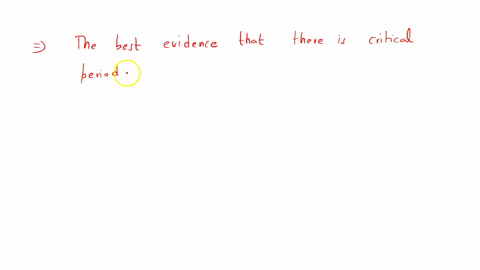 the-best-evidence-that-there-is-a-critical-period-for-language-acquisition-is-the-fact-that-infants-babble-phonemes-that-occur-in-their-parents-native-language-toddlers-maintain-a-capacity-to-discri-2